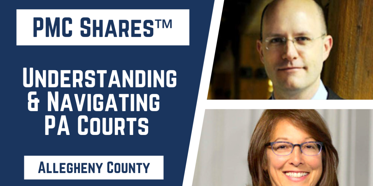 PMC Shares Workshop: Understanding Navigating PA Courts Allegheny