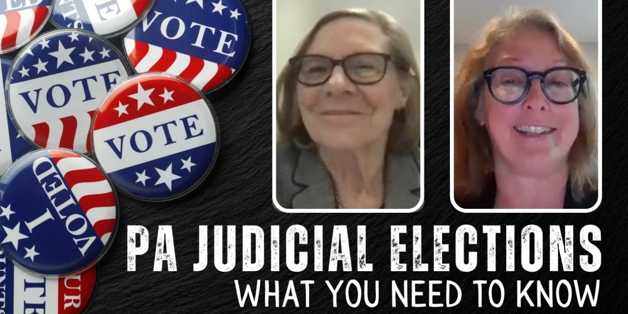 PA Judicial Elections: What You Need to Know Pennsylvanians for